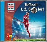 Was Ist Was CD Fußball - 1,2,3... Tor!
