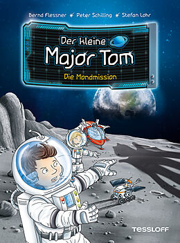 E-Book (epub) Der kleine Major Tom. Band 3. Die Mondmission von Bernd Flessner, Peter Schilling