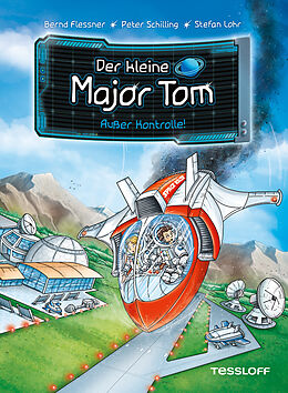 E-Book (epub) Der kleine Major Tom. Band 7. Außer Kontrolle von Bernd Flessner, Peter Schilling