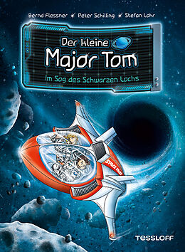 E-Book (epub) Der kleine Major Tom. Band 10. Im Sog des Schwarzen Lochs von Bernd Flessner, Peter Schilling