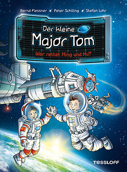 E-Book (epub) Der kleine Major Tom. Band 11. Wer rettet Ming und Hu? von Bernd Flessner, Peter Schilling