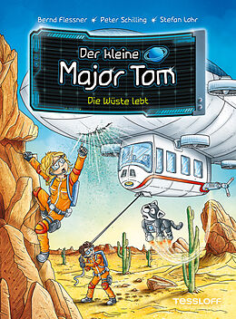 E-Book (epub) Der kleine Major Tom. Band 13. Die Wüste lebt von Bernd Flessner, Peter Schilling