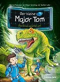 E-Book (epub) Der kleine Major Tom. Band 19. Die Dinos greifen an! von Bernd Flessner, Peter Schilling