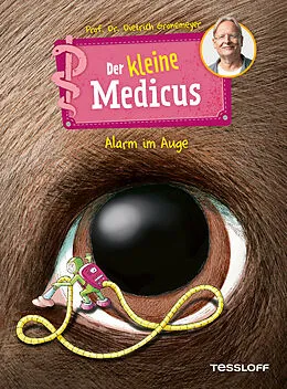 E-Book (epub) Der kleine Medicus. Band 8. Alarm im Auge von Dietrich Grönemeyer