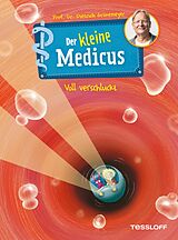 E-Book (epub) Der kleine Medicus. Band 1. Voll verschluckt von Dietrich Grönemeyer