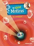 E-Book (epub) Der kleine Medicus. Band 1. Voll verschluckt von Dietrich Grönemeyer