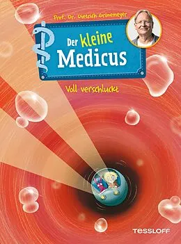 E-Book (epub) Der kleine Medicus. Band 1. Voll verschluckt von Dietrich Grönemeyer