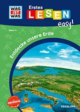 E-Book (epub) WAS IST WAS Erstes Lesen easy! Entdecke unsere Erde von Sonja Meierjürgen
