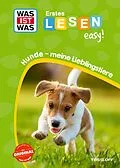 E-Book (epub) WAS IST WAS Erstes Lesen easy! Hunde - meine Lieblingstiere von Sonja Meierjürgen