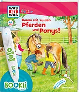 Fester Einband BOOKii® WAS IST WAS Junior Komm mit zu den Pferden und Ponys! von Christina Braun, Claudia Kaiser, Martin Lickleder