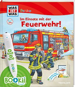 Fester Einband BOOKii® WAS IST WAS Junior Im Einsatz mit der Feuerwehr! von Christina Braun, Claudia Kaiser, Martin Lickleder