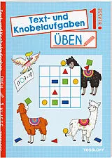 Geheftet Text- und Knobelaufgaben üben. 1. Klasse von Kirstin Gramowski