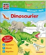 Geheftet WAS IST WAS Junior Mitmach-Heft Dinosaurier von Sabine Schuck