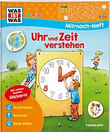 Geheftet WAS IST WAS Junior Mitmach-Heft Uhr und Zeit verstehen von Tatjana Marti