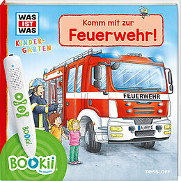 Fester Einband BOOKii® WAS IST WAS Kindergarten Komm mit zur Feuerwehr! von Andrea Weller-Essers, Benjamin Schreuder