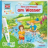 Fester Einband BOOKii® WAS IST WAS Kindergarten Tiere und Pflanzen am Wasser von Benjamin Schreuder, Sandra Noa