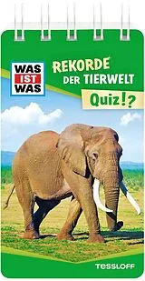 Kartonierter Einband WAS IST WAS Quiz Rekorde der Tierwelt. von Inga Klingner