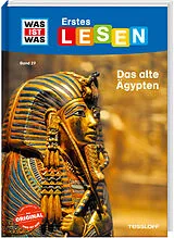 Fester Einband WAS IST WAS Erstes Lesen Band 27. Das alte Ägypten von Christina Braun