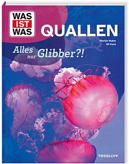 Fester Einband WAS IST WAS Quallen. Alles nur Glibber?! von Uli Kunz, Dr. Florian Huber