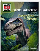 Fester Einband WAS IST WAS Dinosaurier. Superechsen der Urzeit von Dr. Manfred Baur