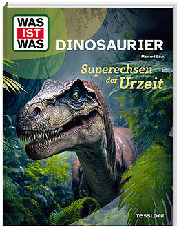 Fester Einband WAS IST WAS Dinosaurier. Superechsen der Urzeit von Dr. Manfred Baur