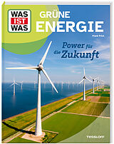 Fester Einband WAS IST WAS Grüne Energie. Power für die Zukunft von Dr. Frank Frick