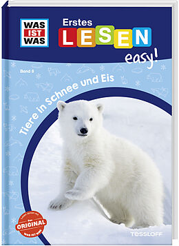 Fester Einband WAS IST WAS Erstes Lesen easy! Band 8. Tiere in Schnee und Eis von Sonja Meierjürgen