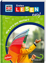 Fester Einband WAS IST WAS Erstes Lesen easy! Band 16. Wie wird das Wetter? von Sonja Meierjürgen