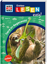Fester Einband WAS IST WAS Erstes Lesen easy! Band 18. Tiere im Regenwald von Sonja Meierjürgen