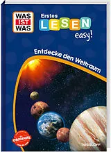 Fester Einband WAS IST WAS Erstes Lesen easy! Entdecke den Weltraum von Sonja Meierjürgen