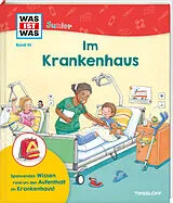 Fester Einband WAS IST WAS Junior Band 41 Im Krankenhaus von Tanja Wenz