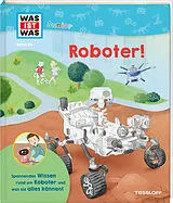 Fester Einband WAS IST WAS Junior Band 44 Roboter! von Christian Holst
