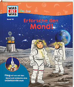 Fester Einband WAS IST WAS Junior Band 45 Erforsche den Mond! von Dr. Volker Kratzenberg-Annies