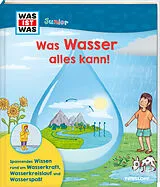 Fester Einband WAS IST WAS Junior Was Wasser alles kann! von Fee Krämer