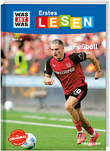 Fester Einband WAS IST WAS Erstes Lesen Band 28. Fußball von Christina Braun