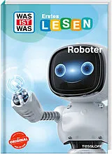 Fester Einband WAS IST WAS Erstes Lesen. Roboter von Waltraud Grill