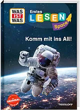 Fester Einband WAS IST WAS Erstes Lesen SPACE: Komm mit ins All! von Karolin Küntzel