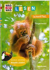 Geheftet WAS IST WAS Erstes Lesen. Leserätsel Regenwald von Waltraud Grill
