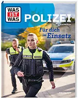 Fester Einband WAS IST WAS Polizei. Für dich im Einsatz von Andy Neumann