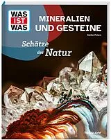 Fester Einband WAS IST WAS Mineralien und Gesteine. Schätze der Natur von Dr. Stefan Peters