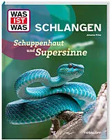 Fester Einband WAS IST WAS Schlangen. Schuppenhaut und Supersinne von Dr. Johanna Prinz