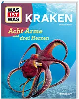 Fester Einband WAS IST WAS Kraken. Acht Arme und drei Herzen von Dr. Stephanie Helber