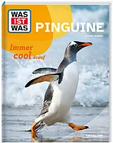 Fester Einband WAS IST WAS Pinguine. Immer cool drauf von Annette Scheffer