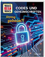 Fester Einband WAS IST WAS Codes und Geheimschriften. Streng geheim?! von Jakob Wetzel