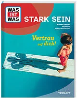 Fester Einband WAS IST WAS Stark sein. Vertrau auf dich! von Dr. Wladimir Klitschko, Andrea Weller-Essers