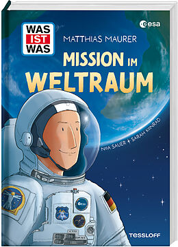 Fester Einband WAS IST WAS Mission im Weltraum von Matthias Maurer, Sarah Konrad