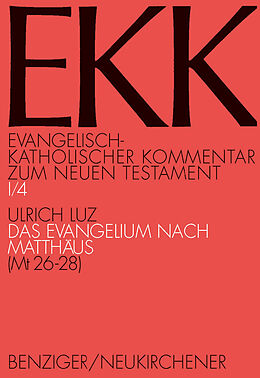 Kartonierter Einband Das Evangelium nach Matthäus, EKK I/4 von Ulrich Luz