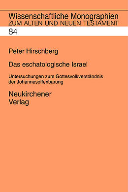 Fester Einband Das eschatologische Israel von Peter Hirschberg