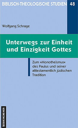 Paperback Unterwegs zur Einzigkeit und Einheit Gottes von Wolfgang Schrage