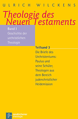 Kartonierter Einband Theologie des Neuen Testaments von Ulrich Wilckens